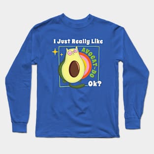 I Just Really Like Avocat-do Ok?- Avocado And Cats Lover Gift. Long Sleeve T-Shirt